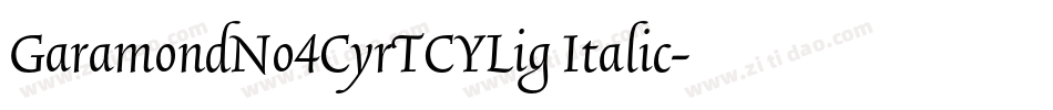GaramondNo4CyrTCYLig Italic字体转换